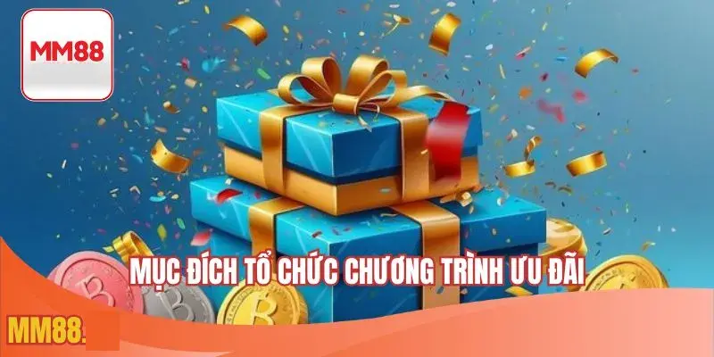 Mục đích tổ chức chương trình ưu đãi