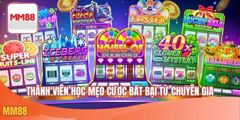 Thành viên học mẹo cược bất bại từ chuyên gia