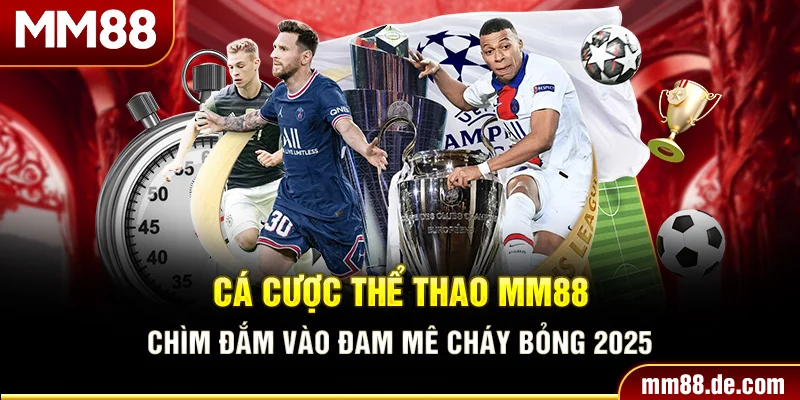 Cá cược thể thao mm88