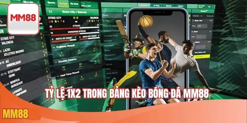 Cách xem kèo 1x2 trong kèo bóng đá mm88